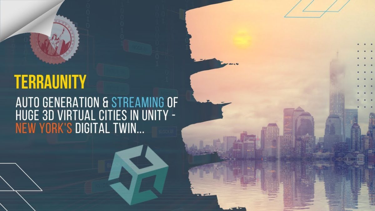 Auto Generation & Streaming of Huge 3D Virtual Cities in Unity - New York's Digital Twin
