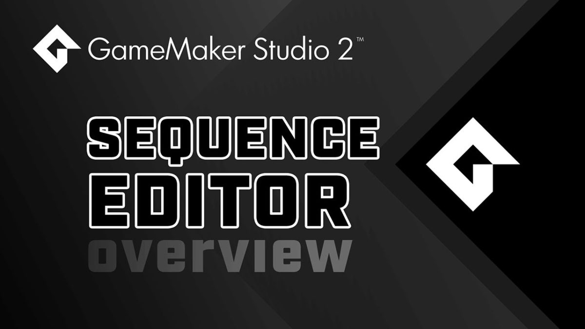 GameMaker Studio 2 - Sequences - Overview