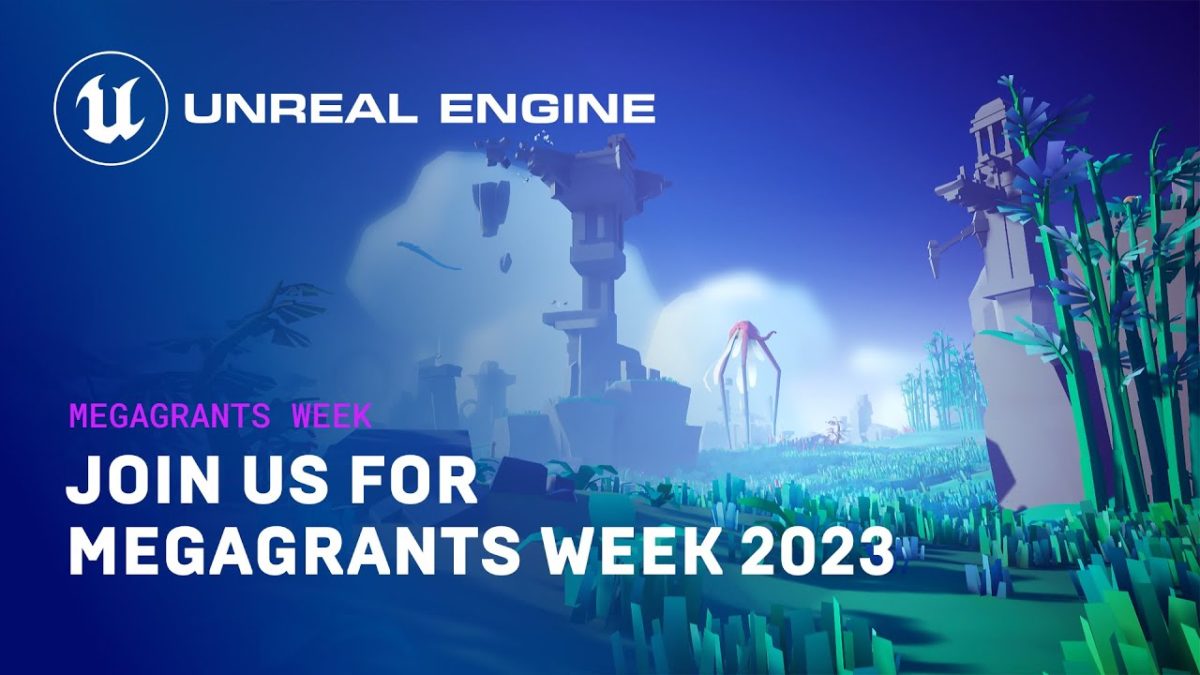 Join us for MegaGrants Week 2023 Teaser |  Unreal Engine